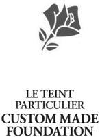 LE TEINT PARTICULIER CUSTOM MADE FOUNDATION