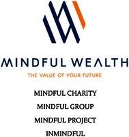 MINDFUL WEALTH THE VALUE OF YOUR FUTURE MINDFUL CHARITY MINDFUL GROUP MINDFUL PROJECT INMINDFUL