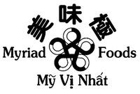 Myriad Foods My Vi Nhât