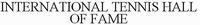 INTERNATIONAL TENNIS HALL OF FAME