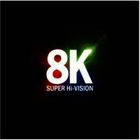 8K SUPER Hi-VISION