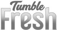 Tumble Fresh