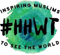 HHWT INSPIRING MUSLIMS TO SEE THE WORLD