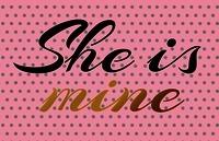 She is mine