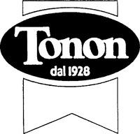 Tonon dal 1928