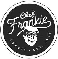 Chef Frankie Depuis / Est. 1988