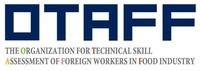 OTAFF THE ORGANIZATION FOR TECHNICAL SKILL ASSESSMENT OF FOREIGN WORKERS IN FOOD INDUSTRY