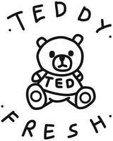 · TEDDY · TED · FRESH ·