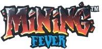 MiNiNG FEVER