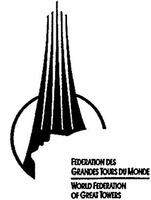 FEDERATION DES GRANDES TOURS DU MONDE - WORLD FEDERATION OF GREAT TOWERS
