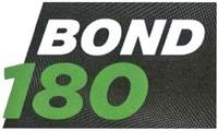BOND 180