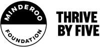 MINDEROO FOUNDATION THRIVE BY FIVE