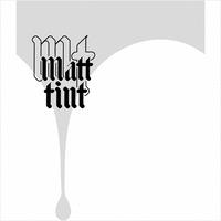 Matt tint Mt
