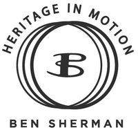 B HERITAGE IN MOTION BEN SHERMAN