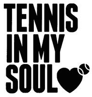 TENNIS IN MY SOUL