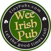TinyPubs.com Wee Irish Pub Let the good times roll