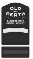 OLD PERTH 1908 FAIR CITY BLENDED MALT SCOTCH WHISKY