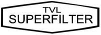 TVL SUPERFILTER