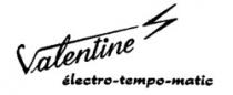 Valentine électro-tempo-matic