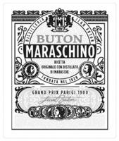 BUTON MARASCHINO RICETTA ORIGINALE CON DISTILLATO DI MARASCHE FONDATA NEI 1820 GRAND PRIX PARIGI 1900 Jean Buton