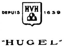 HVH DEPUIS 1639 HUGEL