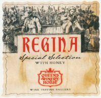 REGINA QUEEN'S WINERY HOUSE Special Selection WITH HONEY WINE TESTING GALLERY