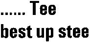 ... Tee best up stee