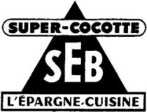 SUPER-COCOTTE SEB L'ÉPARGNE CUISINE