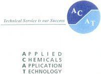 ACAT Technical Service is our Success APPLIED CHEMICALS APPLICATION TECHNOLOGY