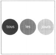 tous les jours