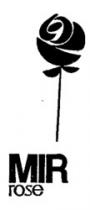 MIR ROSE