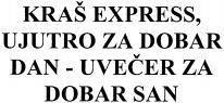 KRAS EXPRESS, UJUTRO ZA DOBAR DAN - UVECER ZA DOBAR SAN