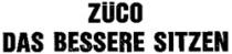 ZÜCO DAS BESSERE SITZEN
