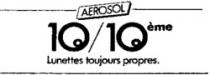 AEROSOL 10/10ème Lunettes toujours propres