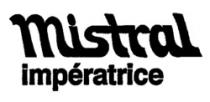 Mistral impératrice