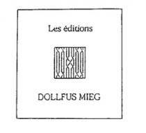 Les éditions DOLLFUS MIEG