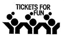 TICKETS FOR FUN