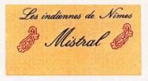 Les indiennes de Nîmes Mistral