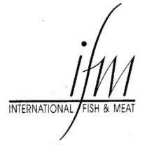 ifm INTERNATIONAL FISH & MEAT