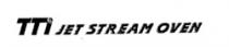 TTI JET STREAM OVEN