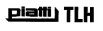 piatti TLH