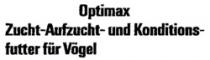 Optimax Zucht-Aufzucht- und Konditions- futter für Vögel