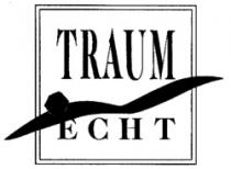 TRAUM ECHT