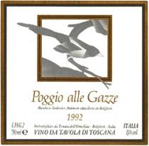 Poggio alle Gazze VINO DA TAVOLA DI TOSCANA