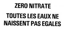ZERO NITRATE TOUTES LES EAUX NE NAISSENT PAS EGALES