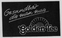 Gesundheit die man mag Golden Tee