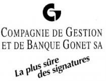 CG COMPAGNIE DE GESTION ET DE BANQUE GONET SA La plus sûre des signatures