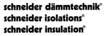 schneider dämmtechnik schneider isolations schneider insulation