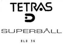 TETRAS D SUPERBALL BLD 36