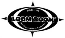 SINCE 1932 LOOM BOOM The Profashional Company